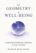 The Geometry of Well-Being: A Structured Path from Ambition to Inner Freedom by Ramesh Srinivasan