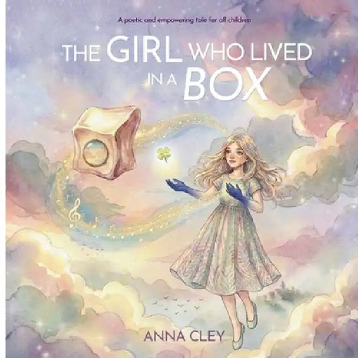 The Girl who Lived in a Box by Anna Cley
