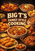 Big T's Family Style Cooking by Teddy Trosclair