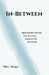 In-Between: Eight Gender-Neutral One-Act Plays Between Life and Death by Niki J. Borger