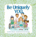 Be Uniquely You by Karyn Dawkins, Bethany Hissong
