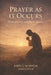 Prayer as it Occurs: What Prayer is and Why it Happens by John L. Wheeler