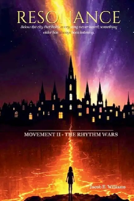 Resonance - Movement II: The Rhythm Wars by Jacob E. Williams