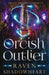 Orcish Outlier by Raven Shadowheart
