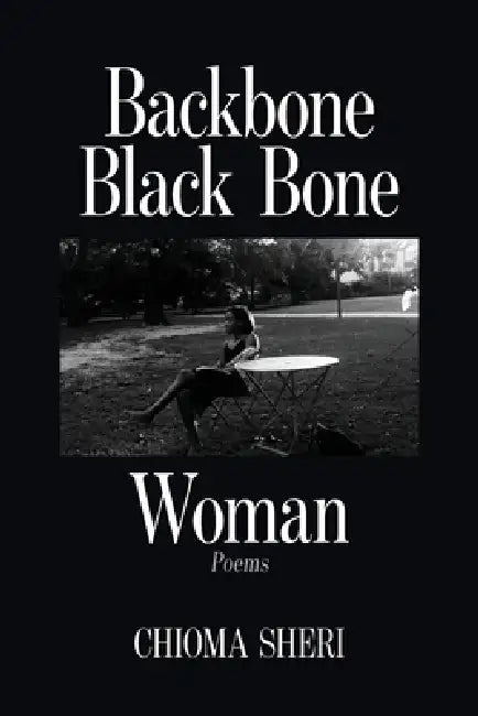Backbone Black Bone Woman by Chioma Sheri