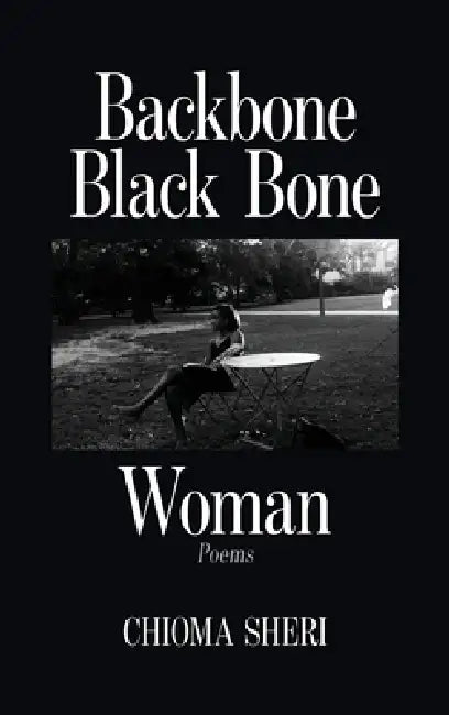Backbone Black Bone Woman by Chioma Sheri