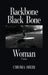 Backbone Black Bone Woman by Chioma Sheri