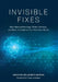 Invisible Fixes: How Nanotechnology, Global Science, and Brain Circulation Can Heal Our World by Christian Isalomboto Nkanga
