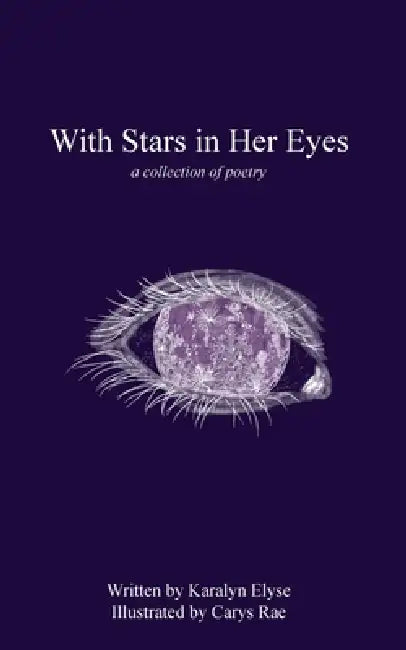With Stars in Her Eyes by Karalyn Elyse, Carys Rae