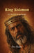 King Solomon by Don Haddix