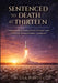 Sentenced to Death at Thirteen: A Multigenerational Journey from the Louisiana Cotton Fields to the Aerospace Industry-and Beyond by M. Lisa Scinto