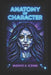 Anatomy of Character: The Paperback Edition by Monica Cook