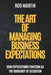 The Art of Managing Business Expectations: How Expectations Function as the Currency of Execution by Rod Martin