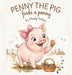 Penny the Pig Finds a Penny by Mandy Graham