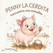 Penny la Cerdita Encuentra una Monedita: Penny the Pig Finds a Penny: Spanish Edition - cuento de animales de granja, cuentos sobre amistad by Mandy Graham