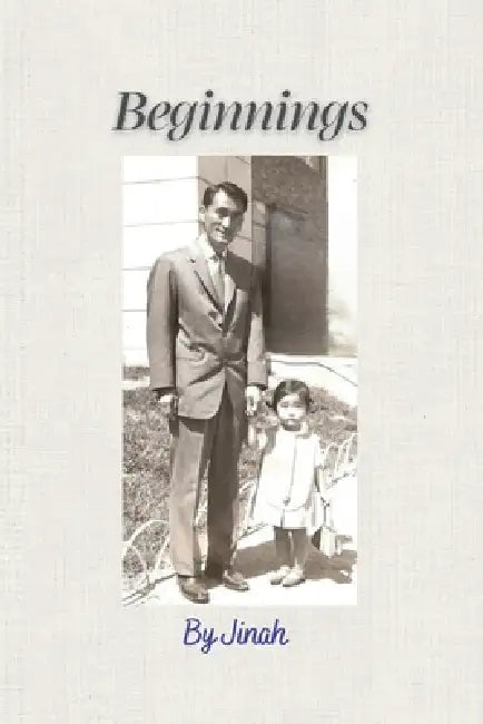 Beginnings by Jinah, Jinah, Jinah
