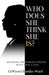 Who Does She Think She is?: Becoming the Woman I Needed When I Was a Girl by Cewyon Chandler-Ward