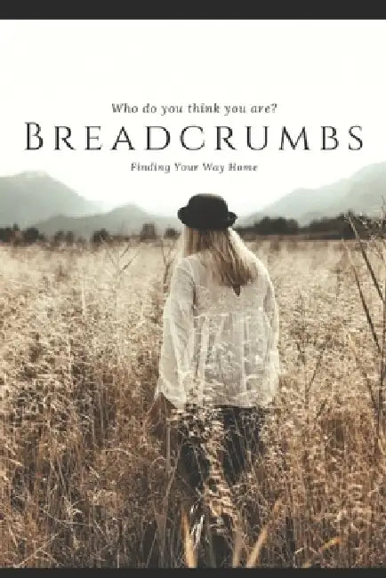 Breadcrumbs: Finding Your Way Home by Wanda Taylor