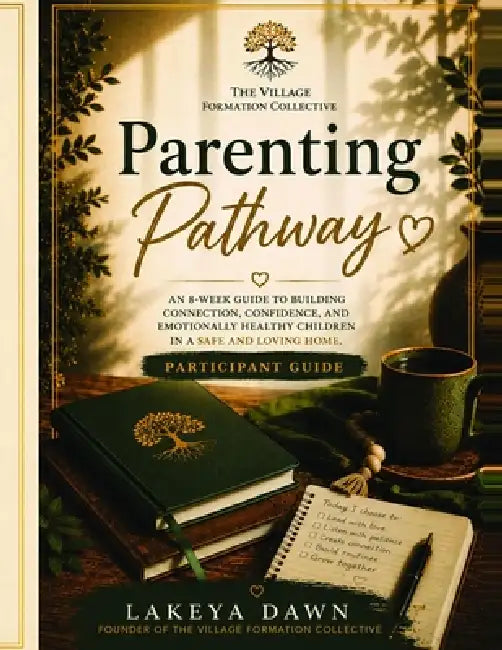 Parenting Pathway(TM) - Participant Guide by Lakeya Dawn