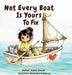 Not Every Boat Is Yours To Fix by Karim Aboud, Alejandra Estefania