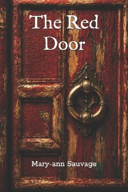 The Red Door by Mary-Ann Sauvage