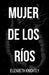Mujer de los Rios by Elizabeth Knightly