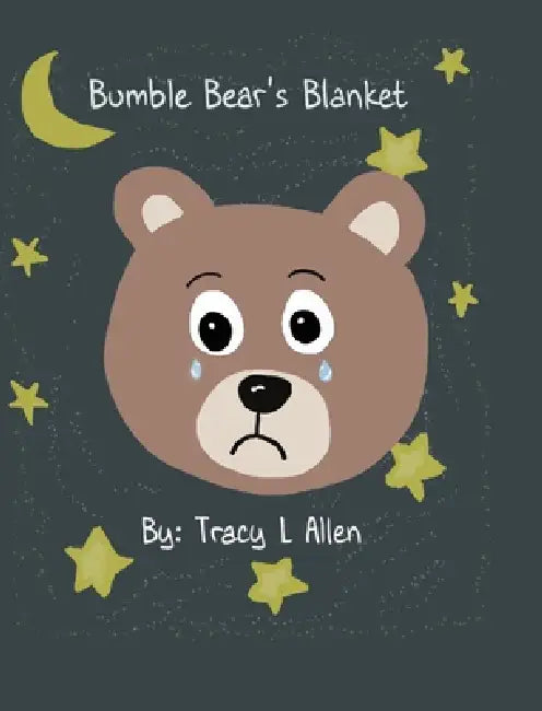 Bumble Bear's Blanket by Tracy L. Allen