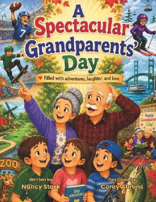 A Spectacular Grandparents' Day by Nancy Ann Stark
