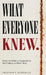 What Everyone Knew.: Inside the Failures Organizations See Coming and Don't Stop by Cristian Y. Gonzalez