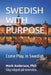 Swedish with Purpose: Come Play. In Swedish. by Mark Anderson
