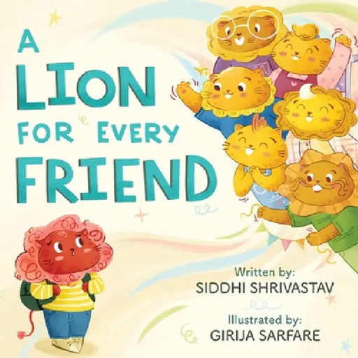 A Lion For Every Friend by Siddhi Shrivastav