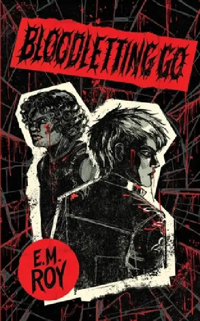 Bloodletting Go by E. M. Roy