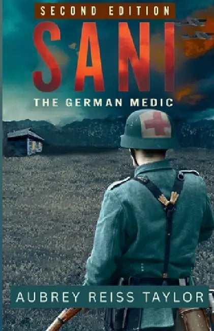 Sani: The German Medic by Aubrey Reiss Taylor