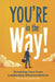 You're in the Way: Breaking Free From Leadership Misconceptions by Michael Hutchinson, Michael Hutchinson