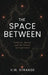 The Space Between: Folklore, Belief, and the Nature of Experience by V. W. Strange