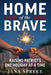 Home of the Brave: Raising Patriots One Holiday at a Time by Jana Spruce