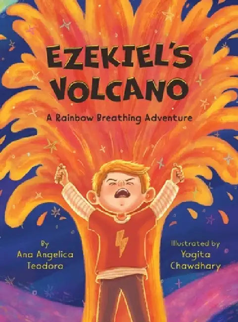 Ezekiel's Volcano by Ana Angelica Teodoro, Yogita Chawdhary, Emma Dryden