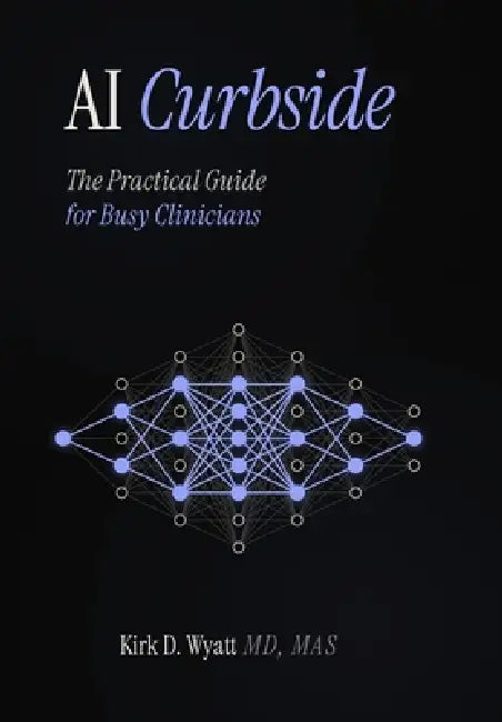 AI Curbside: The Practical Guide for Busy Clinicians