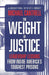 The Weight of Justice: Leadership Lessons from Inside America's Toughest Prisons: A Correctional Officer's Journey by Michael Cantrell