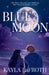 Blue Moon by Kayla Lafroth