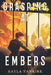 Grasping at Embers by Kayla Vankirk