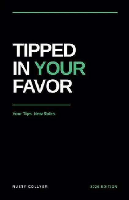 Tipped In Your Favor by Rusty Collyer