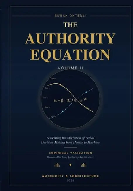 The Authority Equation - Volume II by Burak Oktenli