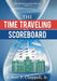 The Time Traveling Scoreboard: The Adventures of Ace Preston by Robert P. Chappell