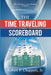 The Time Traveling Scoreboard: The Adventures of Ace Preston by Robert P. Chappell