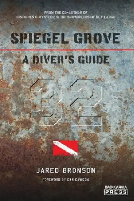 Spiegel Grove: A Diver's Guide by Jared Bronson