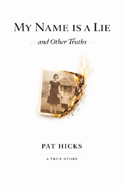 My Name is a Lie and Other Truths by Hicks