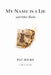 My Name is a Lie and Other Truths by Hicks