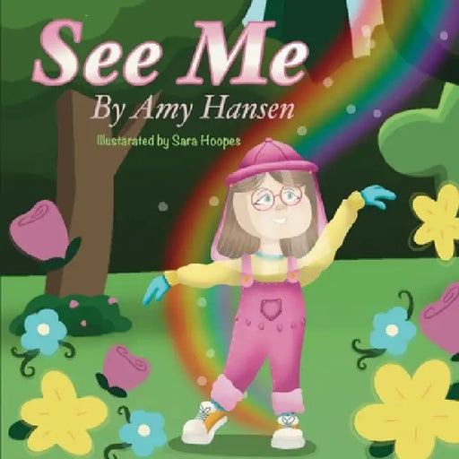 See Me by Amy Hansen, Sara Hoopes
