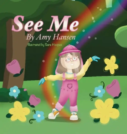 See Me by Amy Hansen, Sara Hoopes